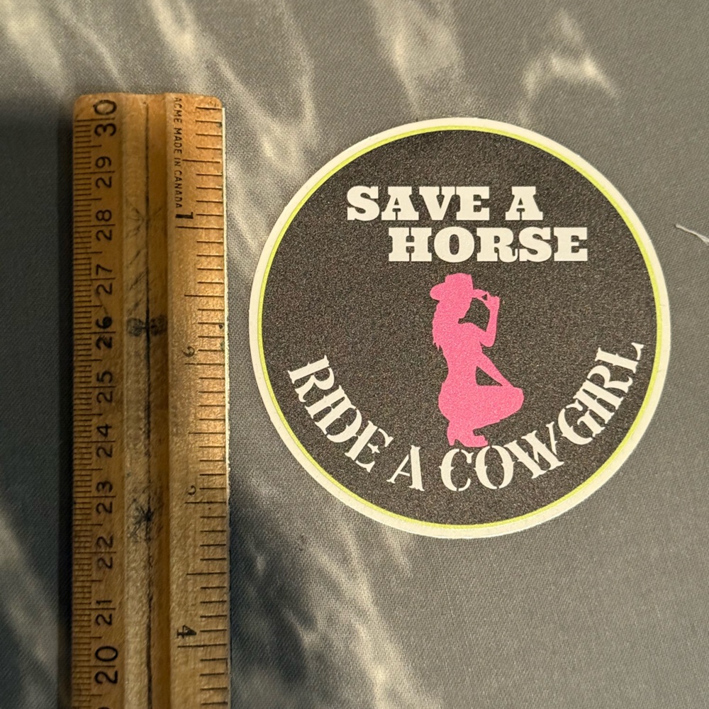 Save A Horse Ride A Cowgirl Sticker FREE ADD ON